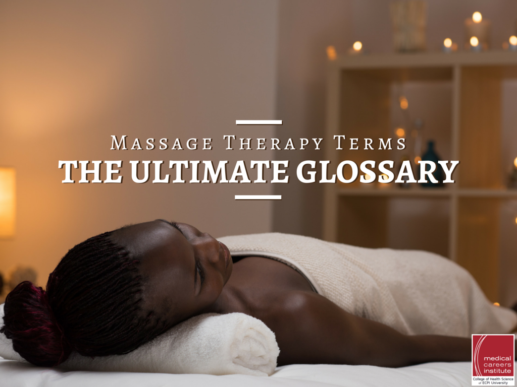 Massage Therapy School The Ultimate Glossary of Massage Terms